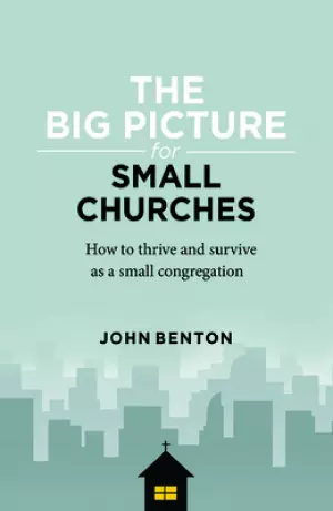 The Big Picture For Small Churches
