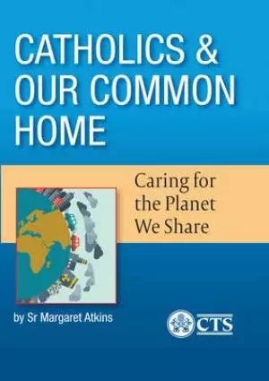 Catholics and Our Common Home