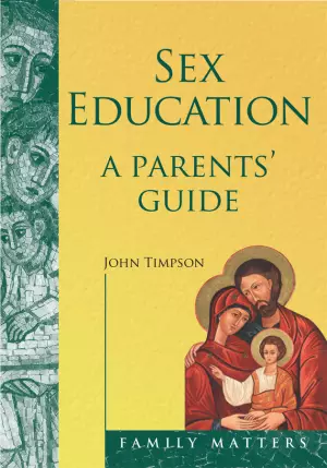 Sex Education - A Parent's Guide