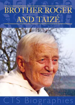 Brother Roger and Taizé
