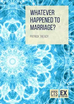 Whatever happened to Marriage?