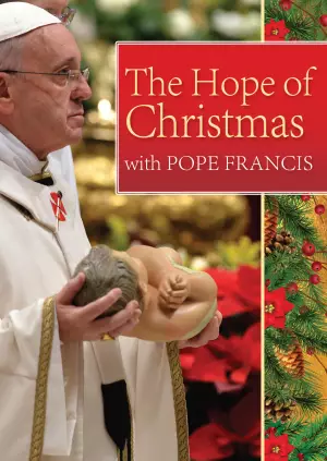 Hope of Christmas with Pope Francis