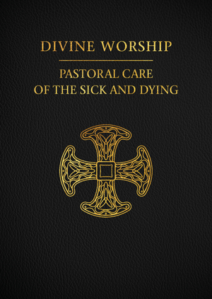 Divine Worship: Pastoral Care of the Sick and Dying
