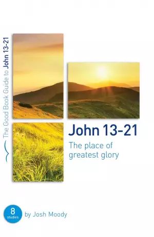 John 13-21 (Good Book Guide)
