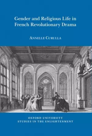 Gender and Religious Life in French Revolutionary Drama