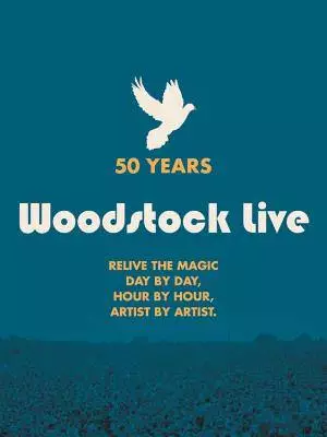 50 Years: The Story of Woodstock Live
