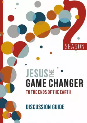 Jesus The Game Changer Season 2 Discussion Guide