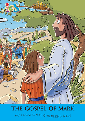 ICB International Children's Bible Gospel of Mark for Kids