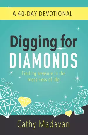 Digging for Diamonds: A 40 Day Devotional