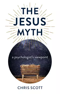 The Jesus Myth: A Psychologist's Viewpoint