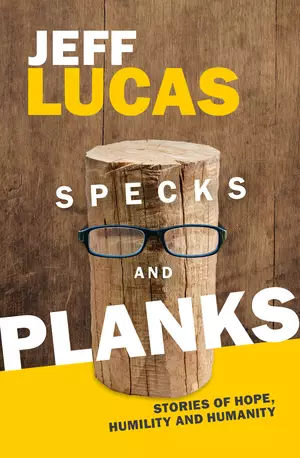 Specks and Planks