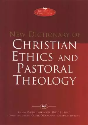 New Dictionary of Christian ethics & pastoral theology