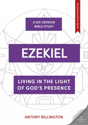 Ezekiel: Living in the Light of God's Presence