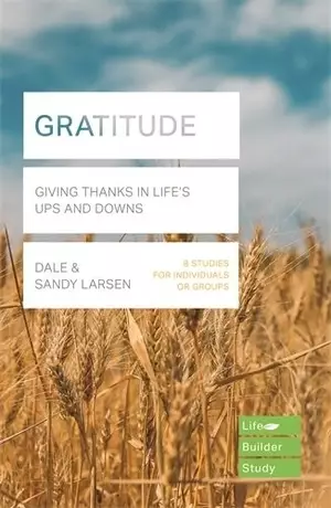 Lifebuilder Bible Study: Gratitude