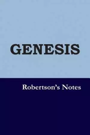 Genesis: Robertson's Notes