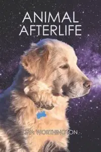 Animal Afterlife: In Their Own Words