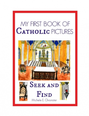 My First Book of Catholic Pictures Seek and Find