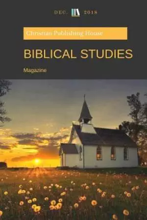 Biblical Studies: Magazine December 2018