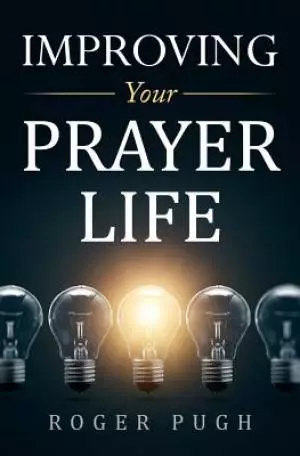 Improving Your Prayer Life