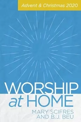 Worship at Home: Advent and Christmas
