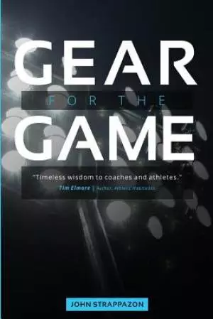 Gear for the Game: Timeless wisdom to Coaches and Athletes
