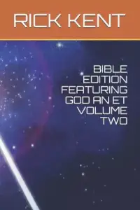 Bible Edition Featuring God an Et Volume Two