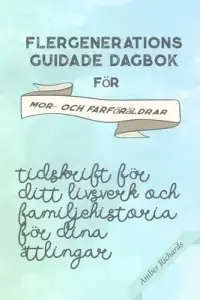 Flergenerations Guidade Dagbok Foer Mor- Och Farfoeraldrar