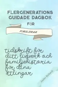 Flergenerations Guidade Dagbok Foer Foeraldrar