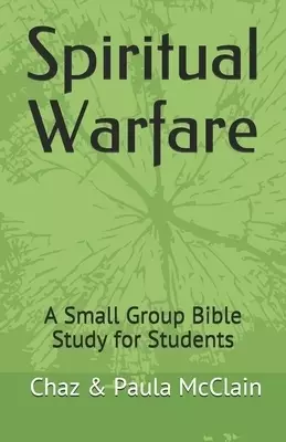 Spiritual Warfare: A Bible Study for Small Groups