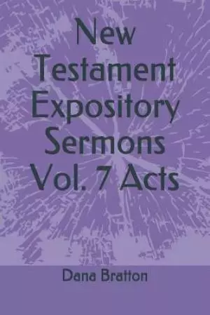 New Testament Expository Sermons Vol. 7 Acts