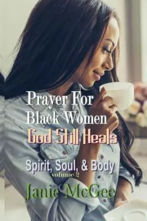 Prayers For Black Women: God Still Heals