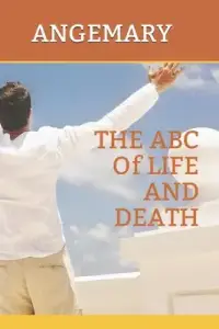 The ABC of Life and Death
