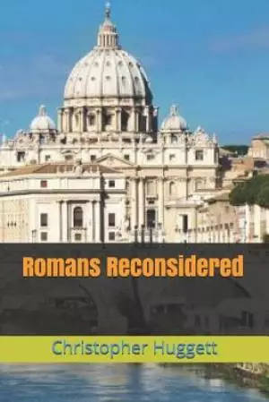 Romans Reconsidered