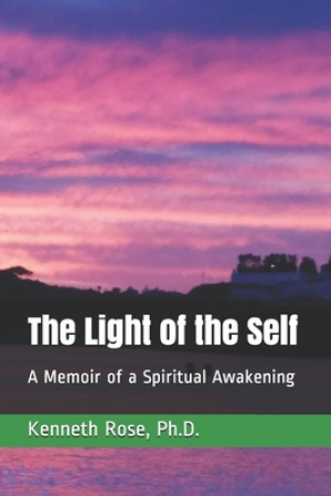 The Light of the Self: A Memoir of a Spiritual Awakening