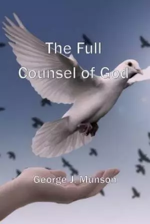 The Full Counsel of God
