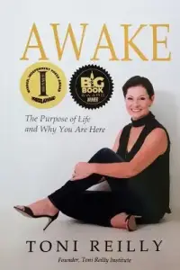 Awake: The Purpose of Life and Why You Are Here