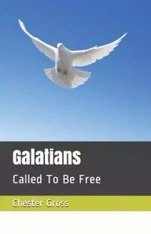 Galatians: Called To Be Free