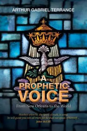 A Prophetic Voice: From New Orleans to the World