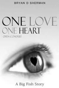 One Love One Heart: A Big Fish Story