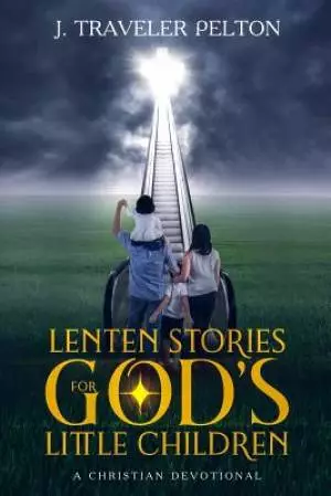 Lenten Stories for God's Little Children