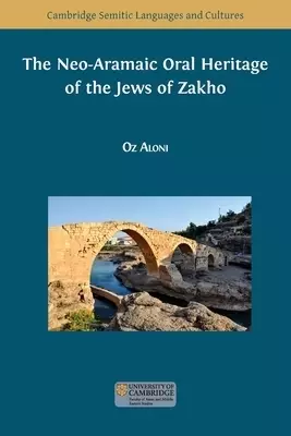 The Neo-Aramaic Oral Heritage of the Jews of Zakho