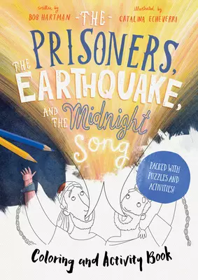 The Prisoners, the Earthquake, and the Midnight Song Colouring and Activity Book