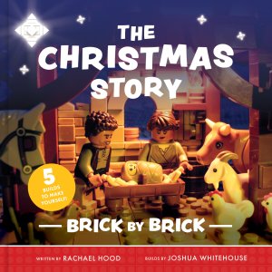 The Christmas Story: A Brick-by-Brick Nativity