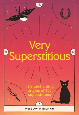 Very Superstitious: 100 Superstitions from Around the World