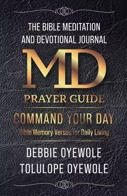 The Bible Meditation and Devotional Journal: Command your Day