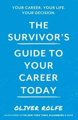 SURVIVORS GUIDE TO YOUR CAREER