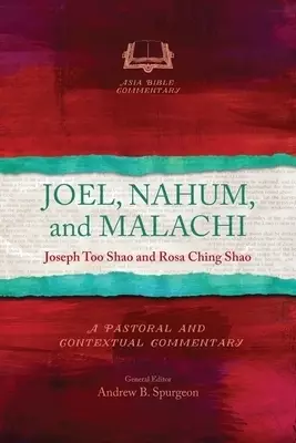 Joel, Nahum, and Malachi: A Pastoral and Contextual Commentary