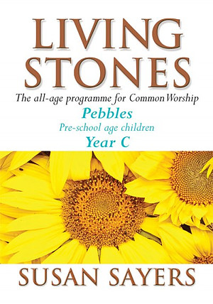 Living Stones: Pebbles, Year C