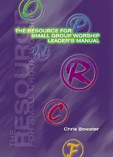 The Resource for Small Group Worship : Leader's Manual