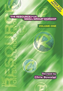 The Resource for Small Group Worship Vol.1